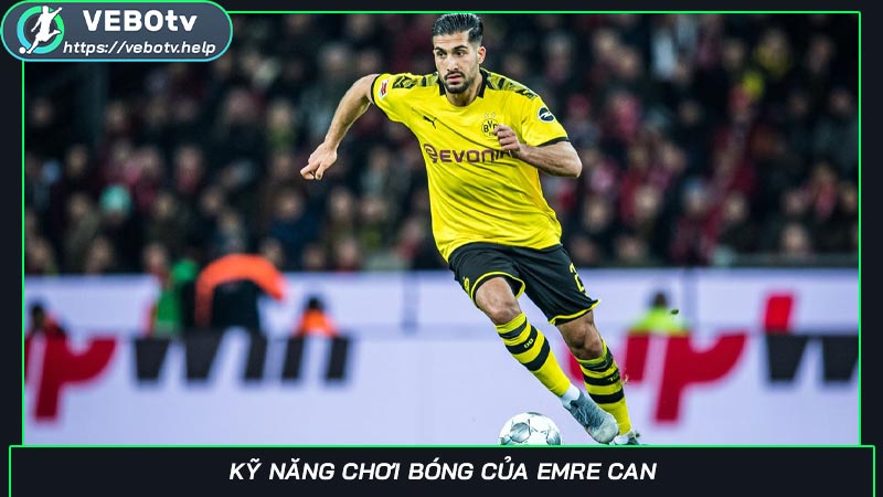 Kỹ năng chơi bóng của Emre Can