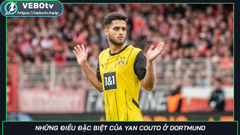 Những điều đặc biệt của Yan Couto ở Dortmund